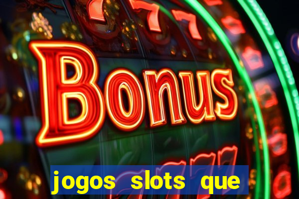 jogos slots que pagam no cadastro